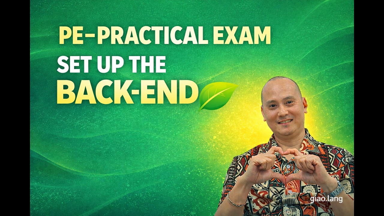 Giải ngố Full Stack | Văn ôn - code luyện - thi PE: Chuẩn bị Backk-end thế nào?