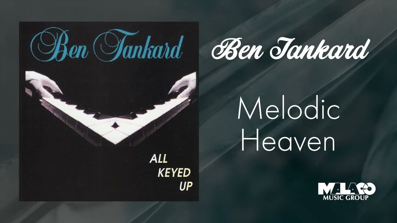 Ben Tankard - Melodic Heaven