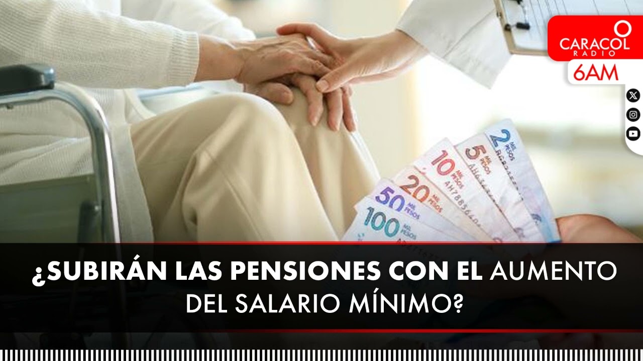As&iacute; quedan las pensiones en 2026 tras aumento del salario m&iacute;nimo | 6AM