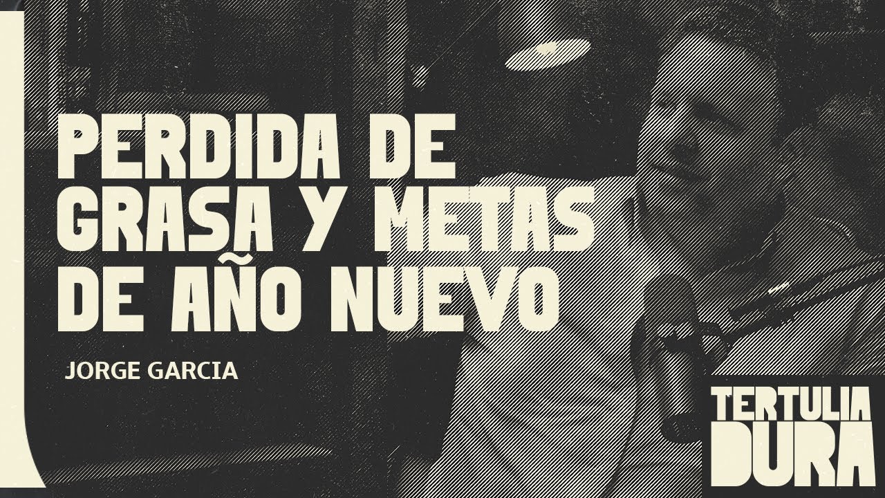 EP#171 - Jorge García: Pérdida de grasa y metas de año nuevo