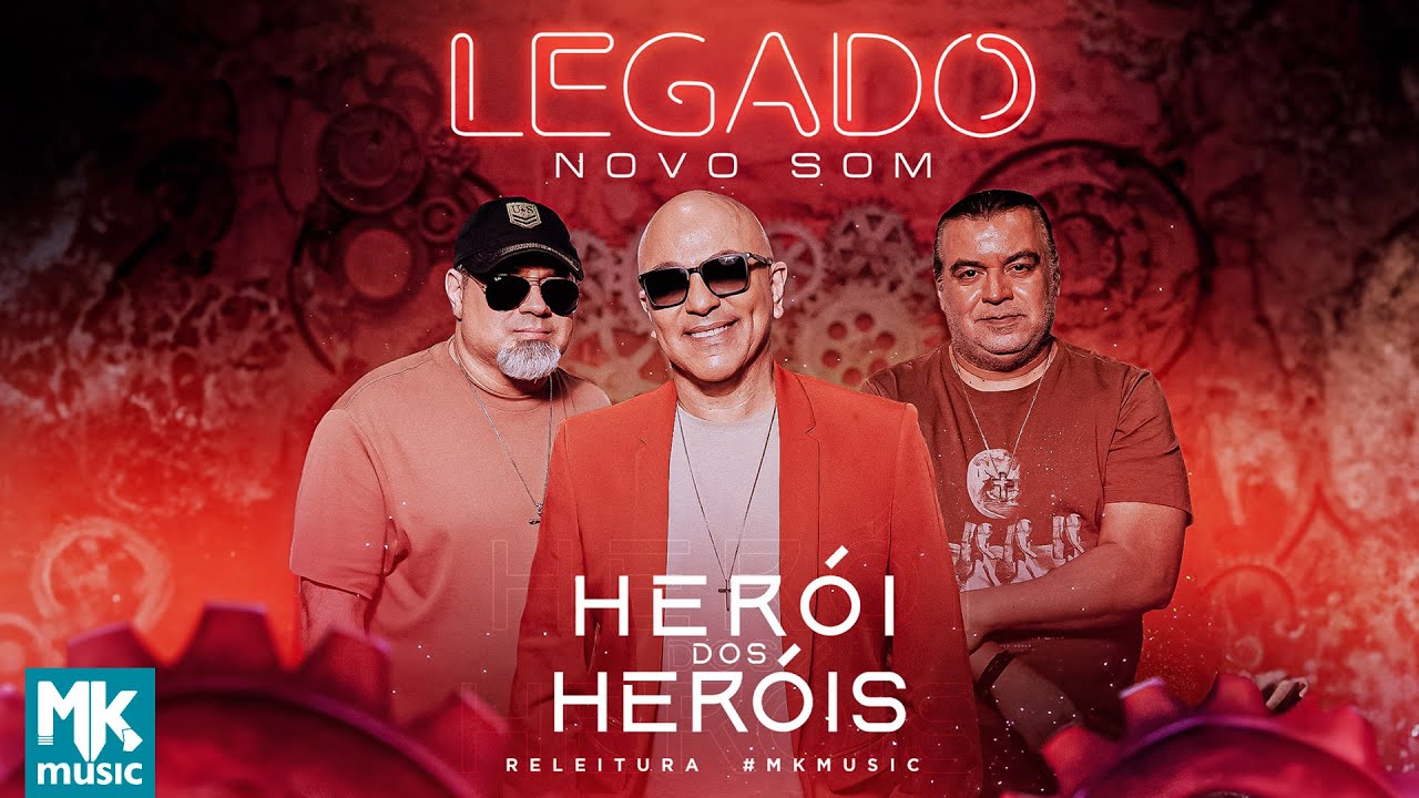 Novo Som - Herói dos Heróis (Legado) (Clipe Oficial MK Music)
