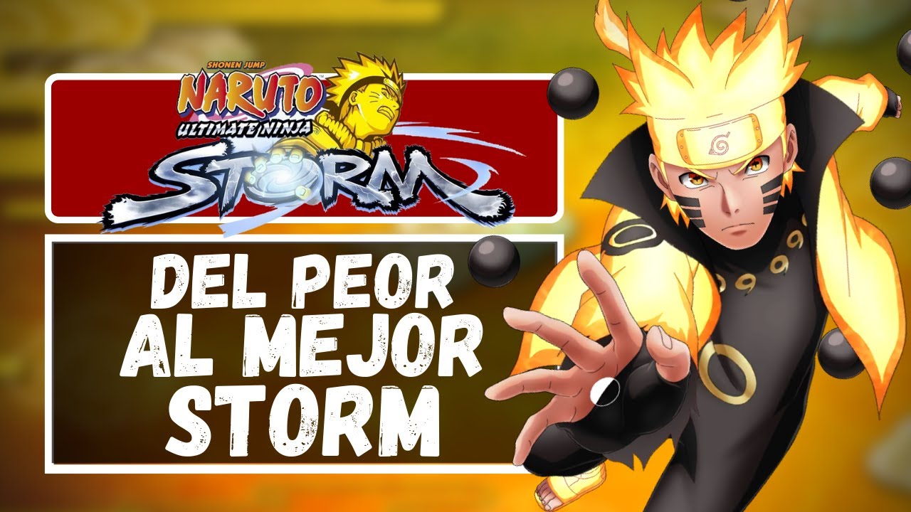 Todos los Naruto Ultimate Ninja Storm del PEOR al MEJOR