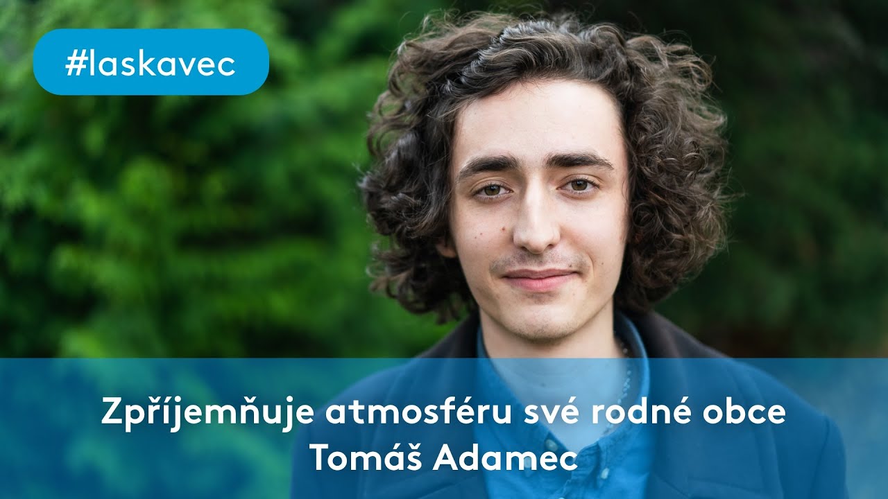Zpříjemňuje atmosféru své rodné obce 💙 Tomáš Adamec #laskavec 2019