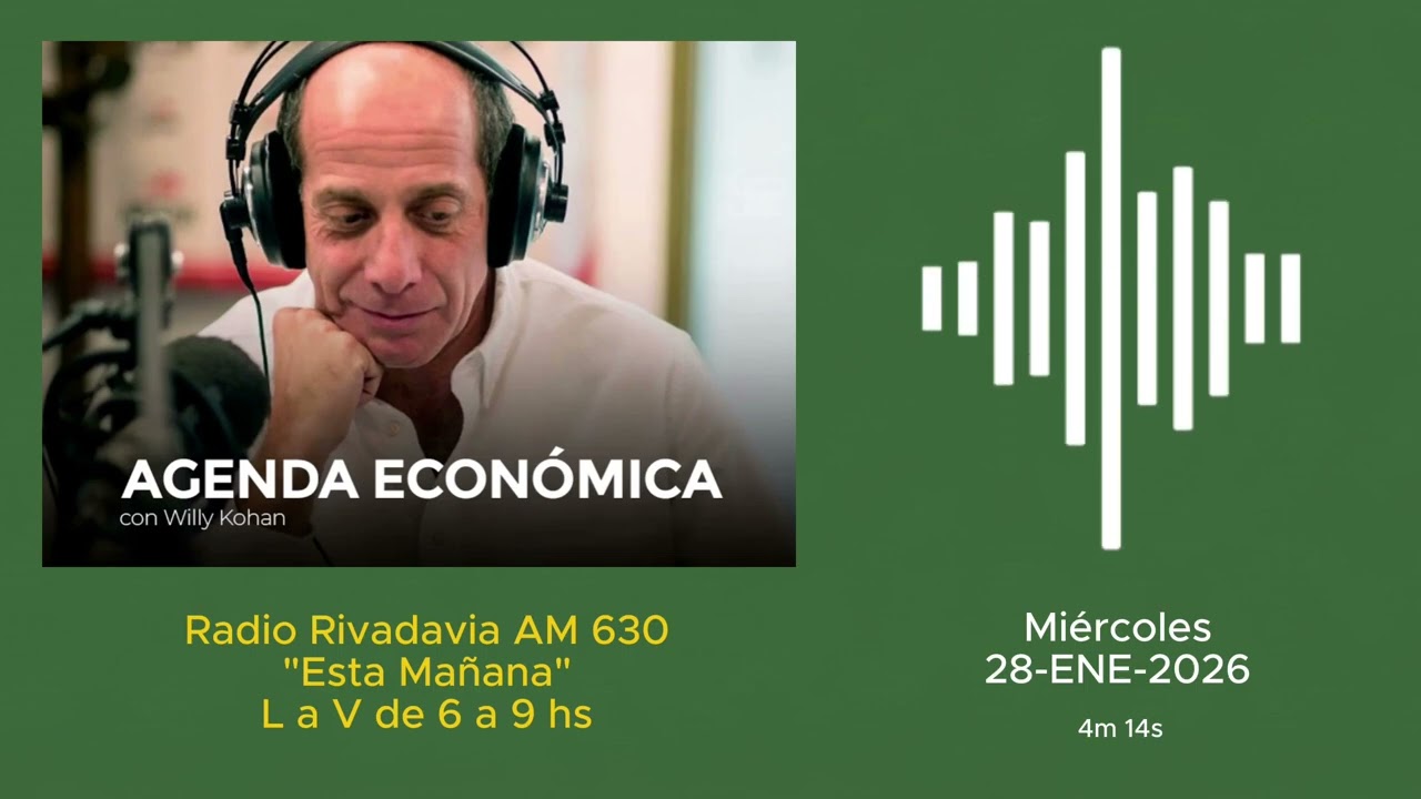 28 ENE 2026 - El interesante comentario de Willy Kohan en Rivadavia 630