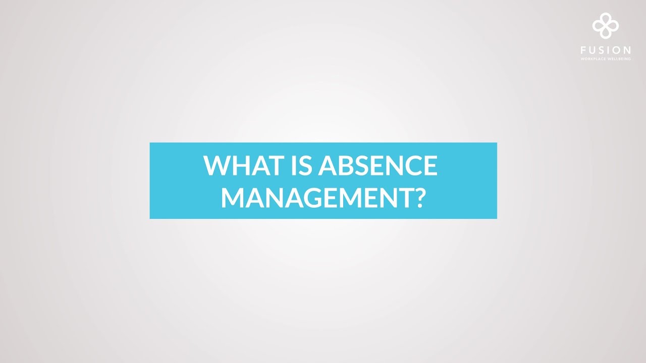 What is absence management?