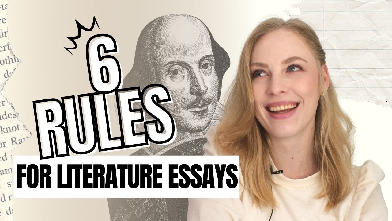 How to Write a LITERATURE Essay: 6 Golden Rules to Follow!
