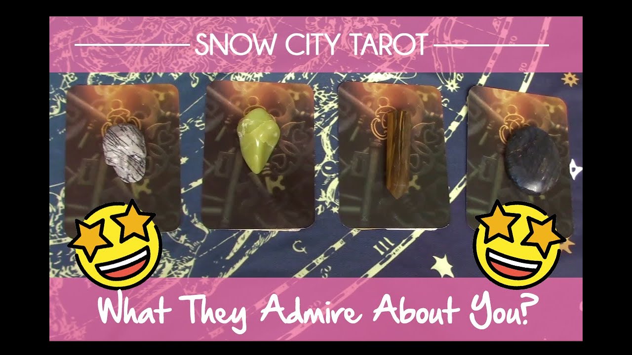 Pick a Card: What They Admire About You!