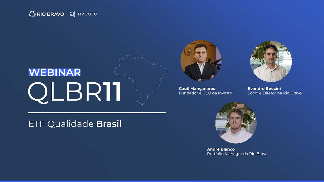 Conheça o QLBR11 | Webinar Investo e Rio Bravo