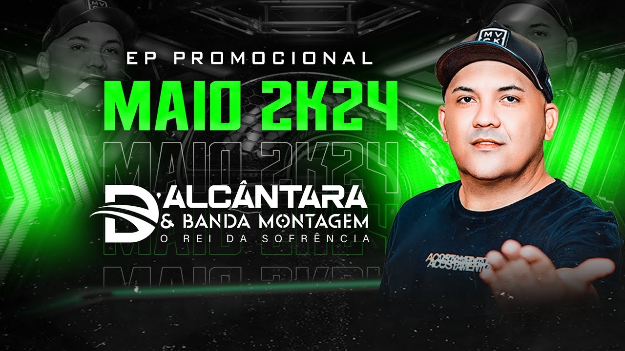 D'ALCÂNTARA E BANDA MONTAGEM / EP PROMOCIONAL MAIO 2K24