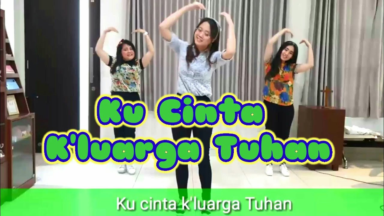 Ku cinta keluarga Tuhan Lagu Sekolah Minggu gerak dan lagu