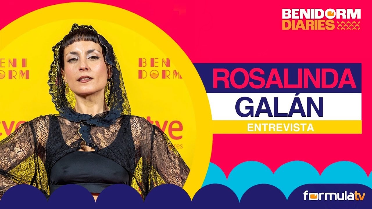 Rosalinda Galán (BENIDORM FEST 2026): 