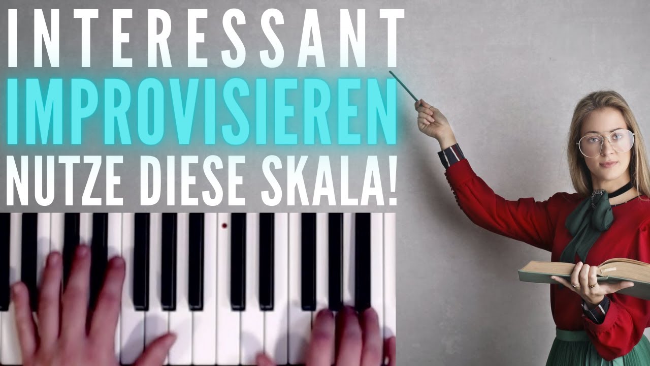 INTERESSANT auf dem Klavier IMPROVISIEREN - nutze diese Skala!