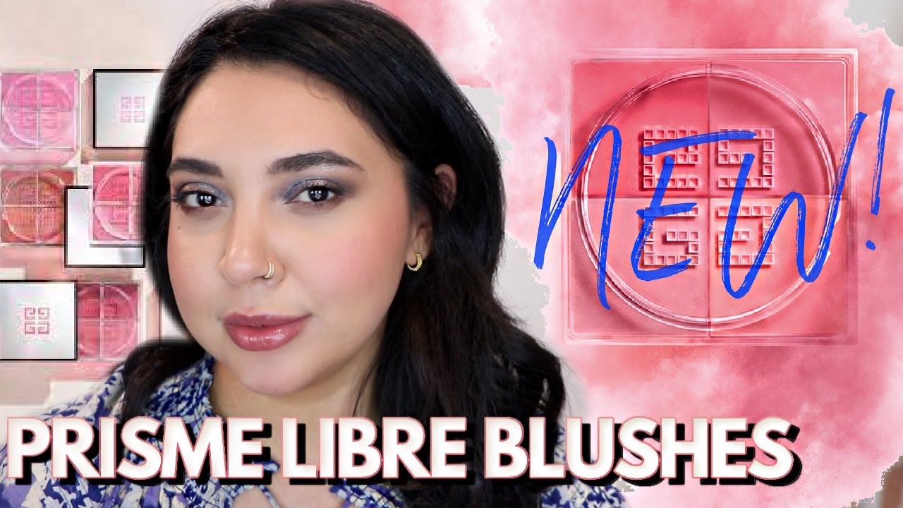 NEW Givenchy Prisme Libre Blushes | Shades 3 Voile Corail & 4 Organza Sienne | SUZANA TORRES 2021