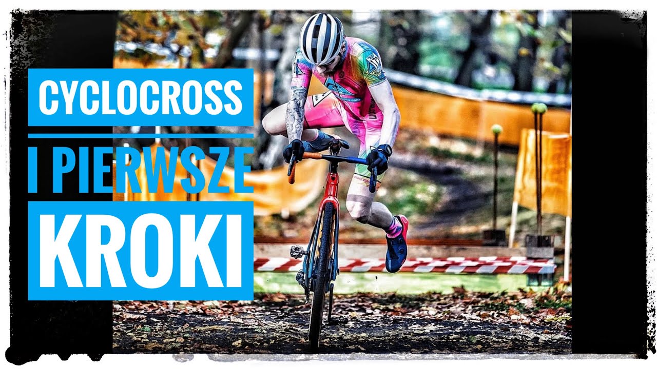 CYCLOCROSS / kolarstwo przełajowe i jego podstawy!