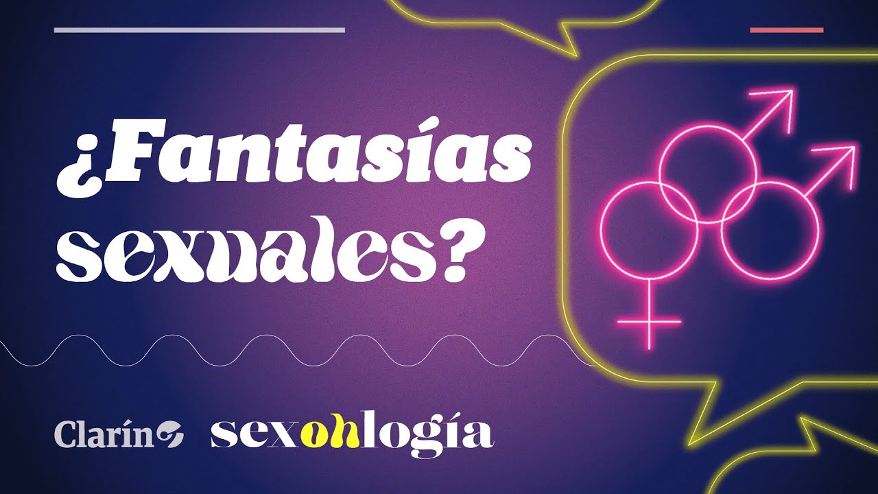 FANTASÍAS SEXUALES: cómo hacerlas REALIDAD y HABLARLO en la PAREJA | Sexología por Mariana Kersz
