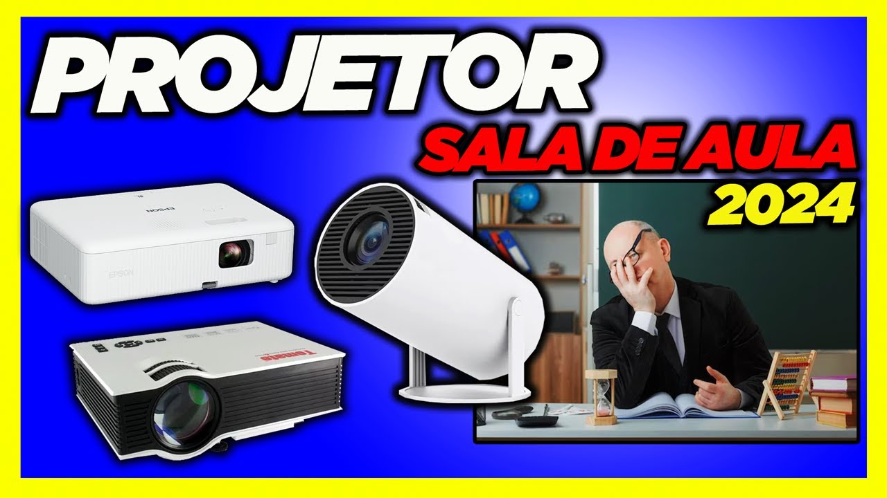 PROJETOR PARA SALA DE AULA, MELHOR CUSTO x BENEFÍCIO ( 2024 )