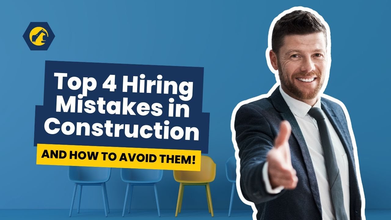 Top 4 Hiring Mistakes in Construction (and How to Avoid Them!) | Build Stronger Teams