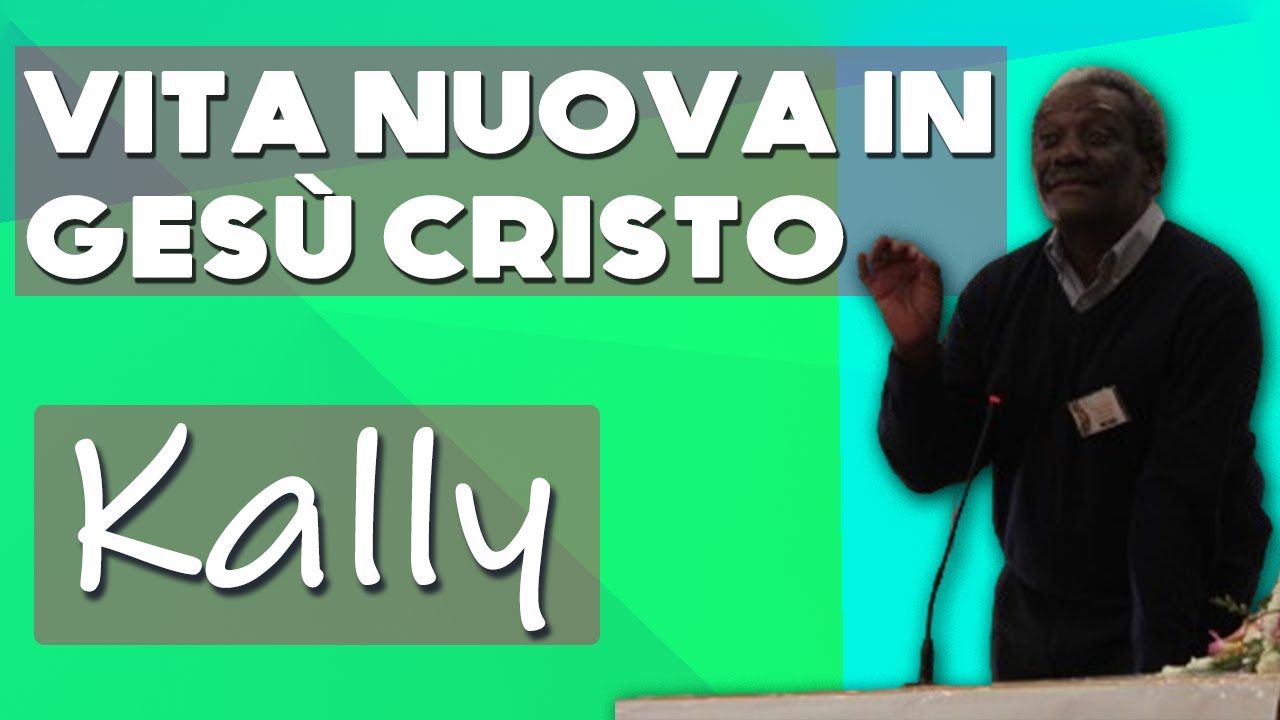 Vita nuova in Gesù Cristo Kally Kalambay