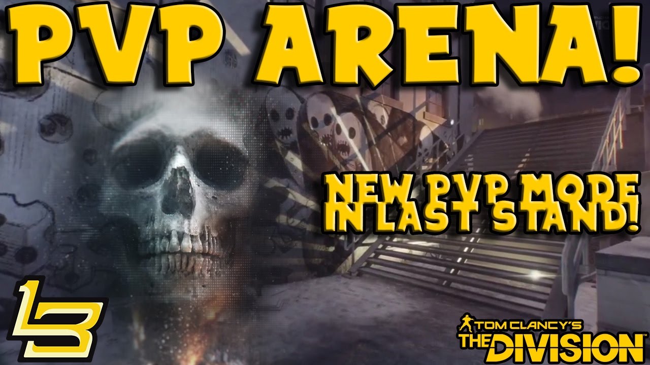 PvP Arena Mode! Last Stand DLC & NEW DZ! (The Division)