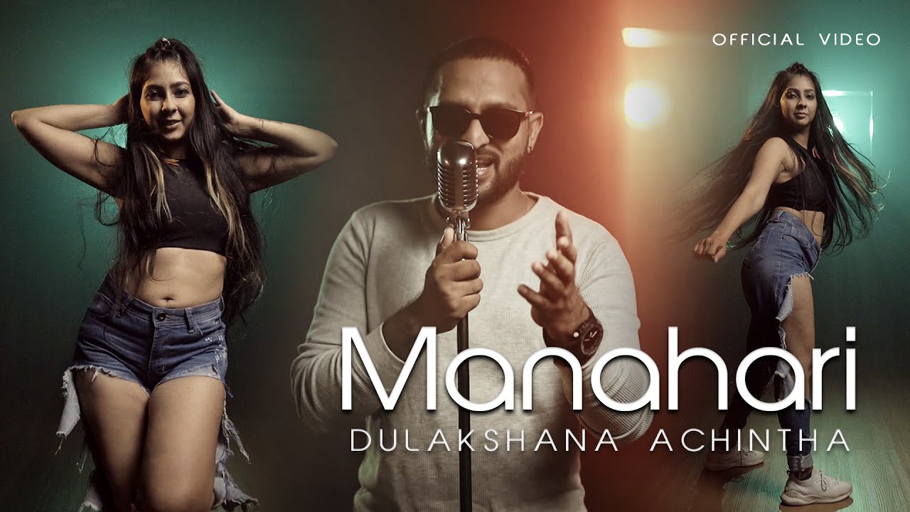 MANAHARI | මනහාරී | Dulakshana Achintha - Official Music Video