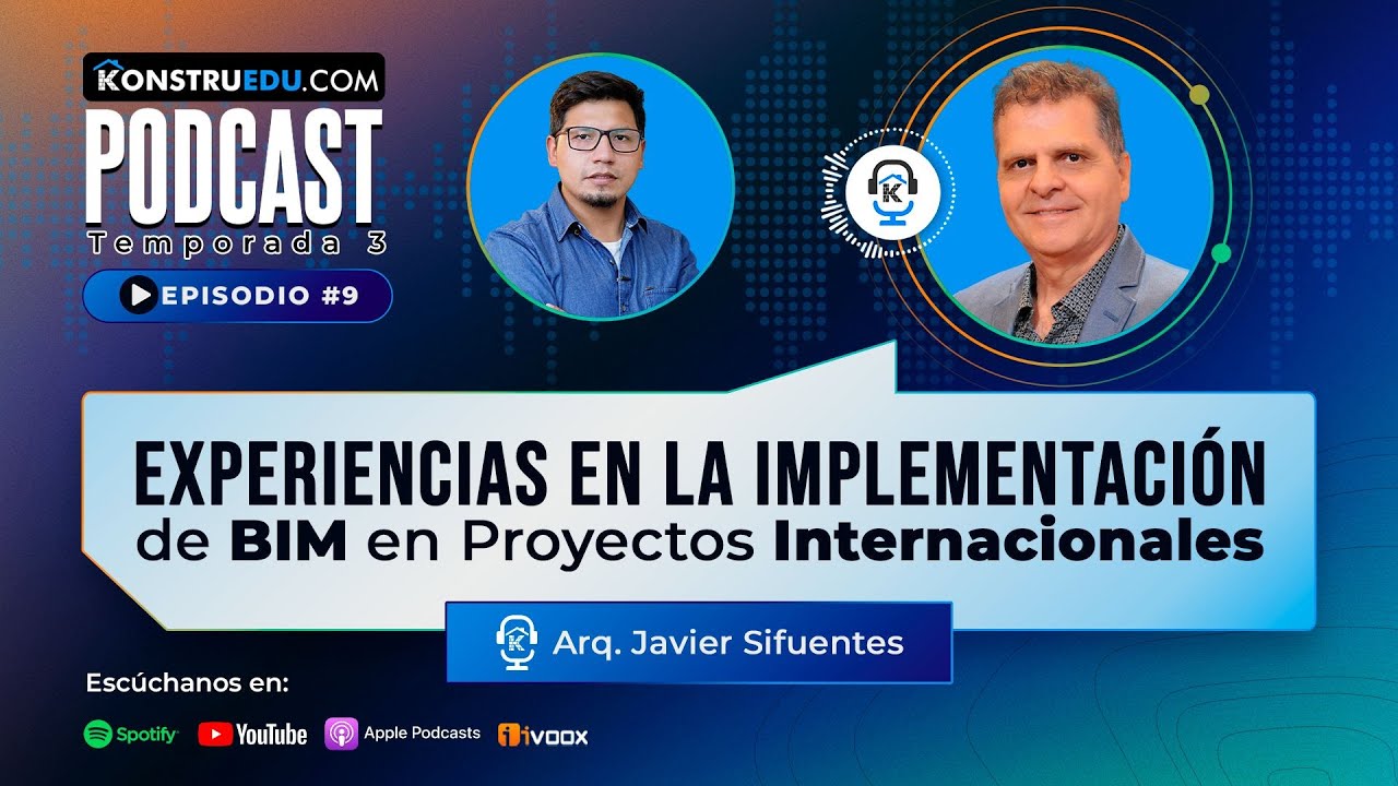 EP. 44 I Experiencias en la implementación de BIM en proyectos internacionales