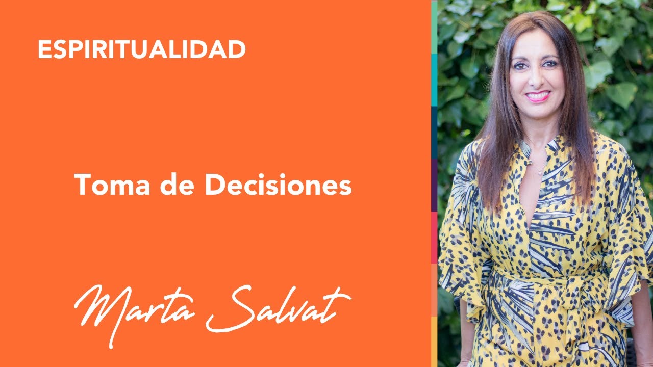Toma de Decisiones - Marta Salvat #martasalvat #ucdm #uncursodemilagros #decisiones #espiritualidad