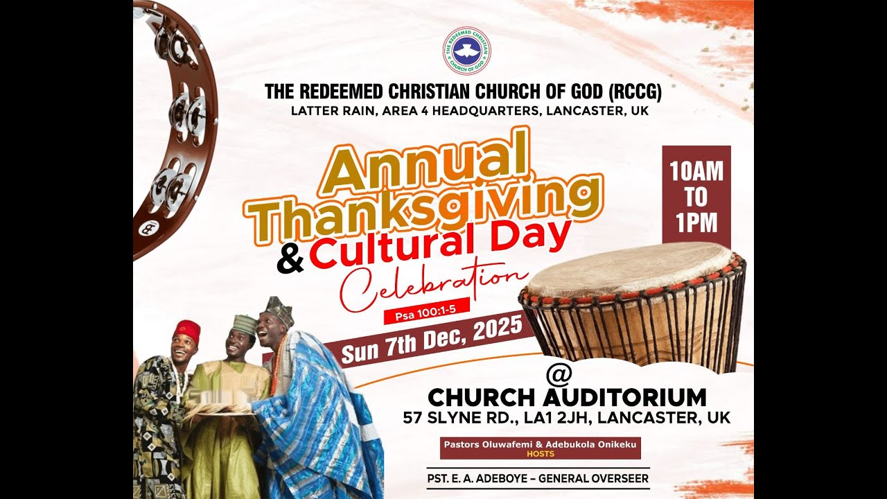 ANNUAL THANKSGIVING AND CULTURAL DAY | 07TH DECEMBER, 2025 | RCCG LATTER RAIN PARISH, LANCASTER