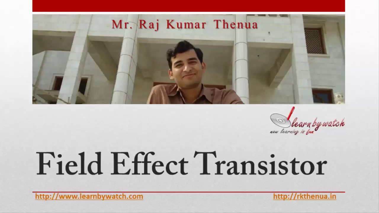 Field Effect Transistor (FET) | Hindi/ Urdu | Electronics Engineering by Raj Kumar Thenua