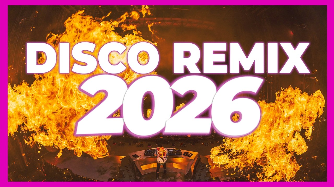 DJ DISCO REMIX 2026 - Remixes & Mashups of Popular Songs 2026 | DJ Disco Remix Club Music Mix 2025