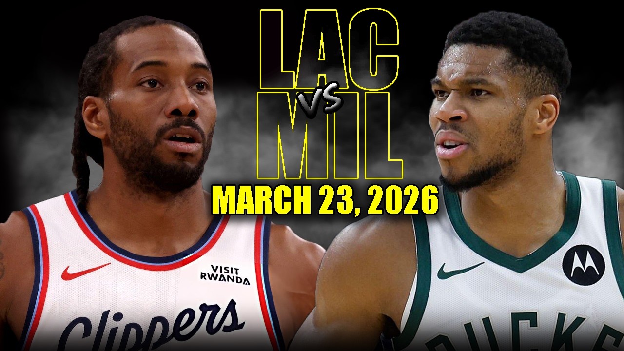 Los Angeles Clippers vs Milwaukee Bucks Full Game Highlights &ndash; March 23, 2026 | NBA Season
