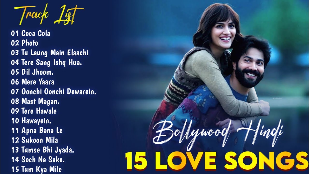 Arijit Singh Romantic song | Mind Relaxing song | Bollywood superhit songs, Varun Dhawan Kriti Sanon