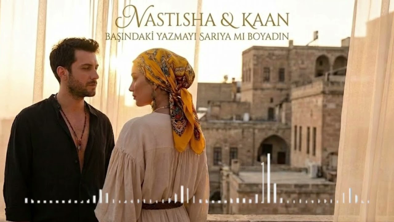 Nasteisha & KAAN - Başındaki Yazmayı Sarıya mı Boyadın 🎵