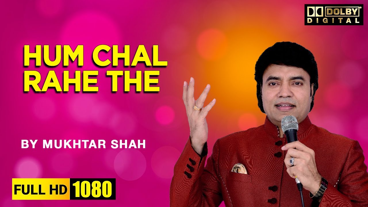 Hum chal rahe the | Film Duniya Na Mane | By Singer Mukhtar Shah | Golden voice of Mukesh