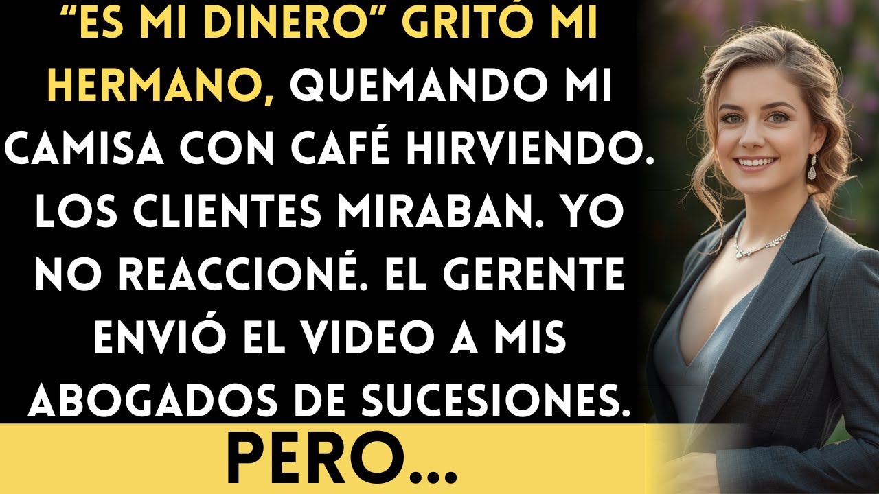 Mi Hermano Me Lanzó Café Por Quedarme Con 'Su' Herencia—La Cámara Del Café Captó Todo Para Tres...