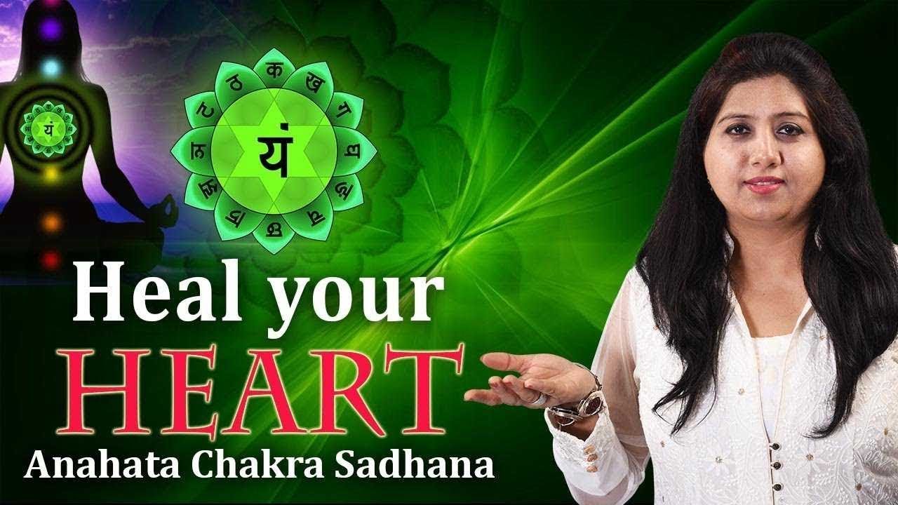 Heal Your Heart | Anahata Chakra Sadhana | Neeta Singhal