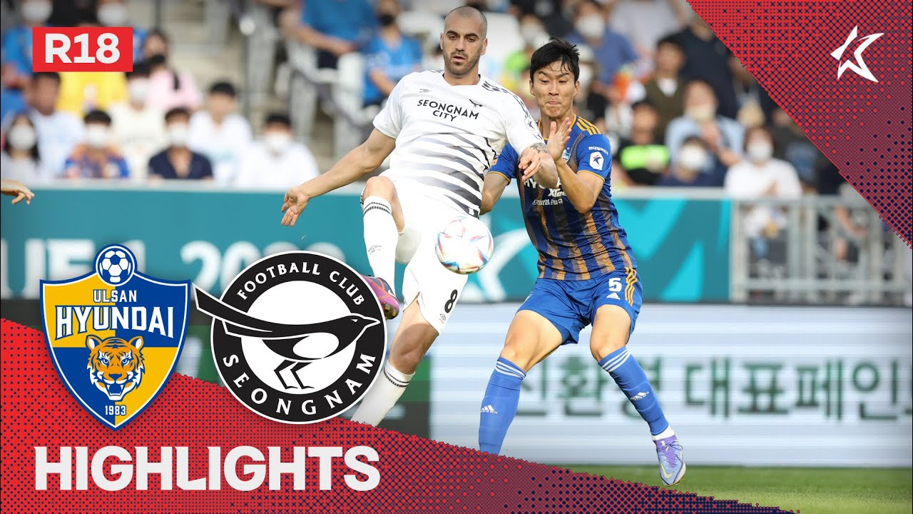 [하나원큐 K리그1] R18 울산 vs 성남 하이라이트 | Ulsan vs Seongnam Highlights (22.06.26)