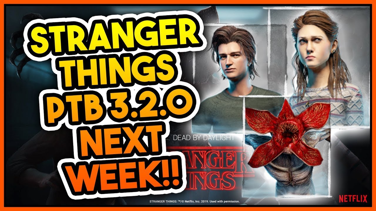 STRANGER THINGS PTB 3.2.0 NEXT WEEK!! 😍 - DBD, KILLER VIEWER BUILDS PART 39