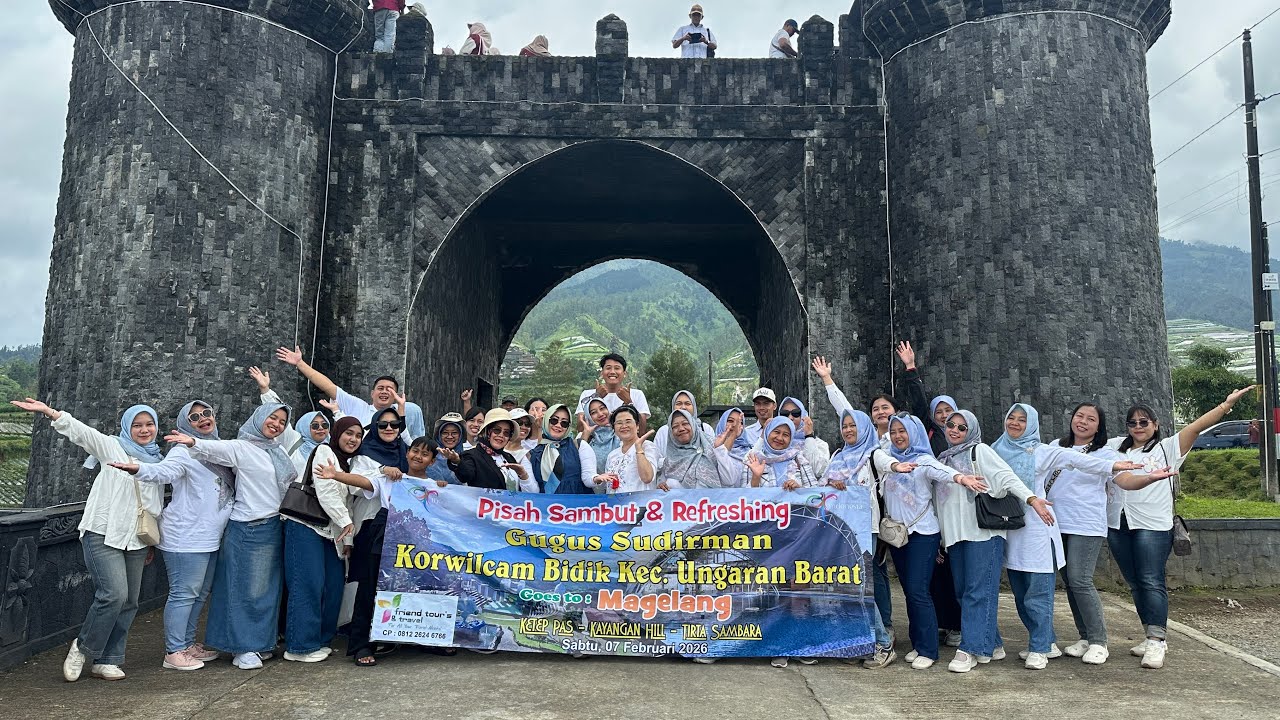 GUGUS SUDIRMAN KORWILCAM BIDIK KEC. UNGARAN BARAT  EXPLORE MAGELANG || FRIENDS TOUR