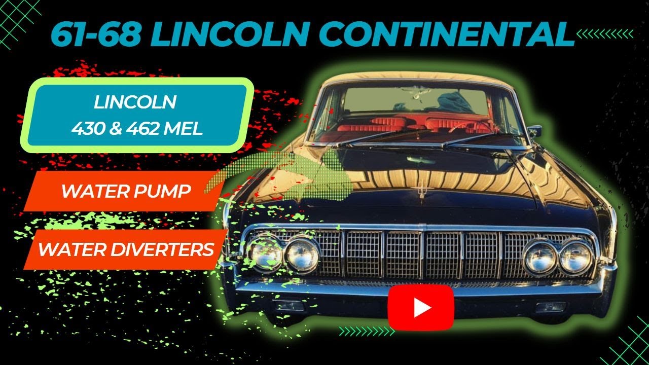 61-68 Lincoln Continental water pump & water diverters.