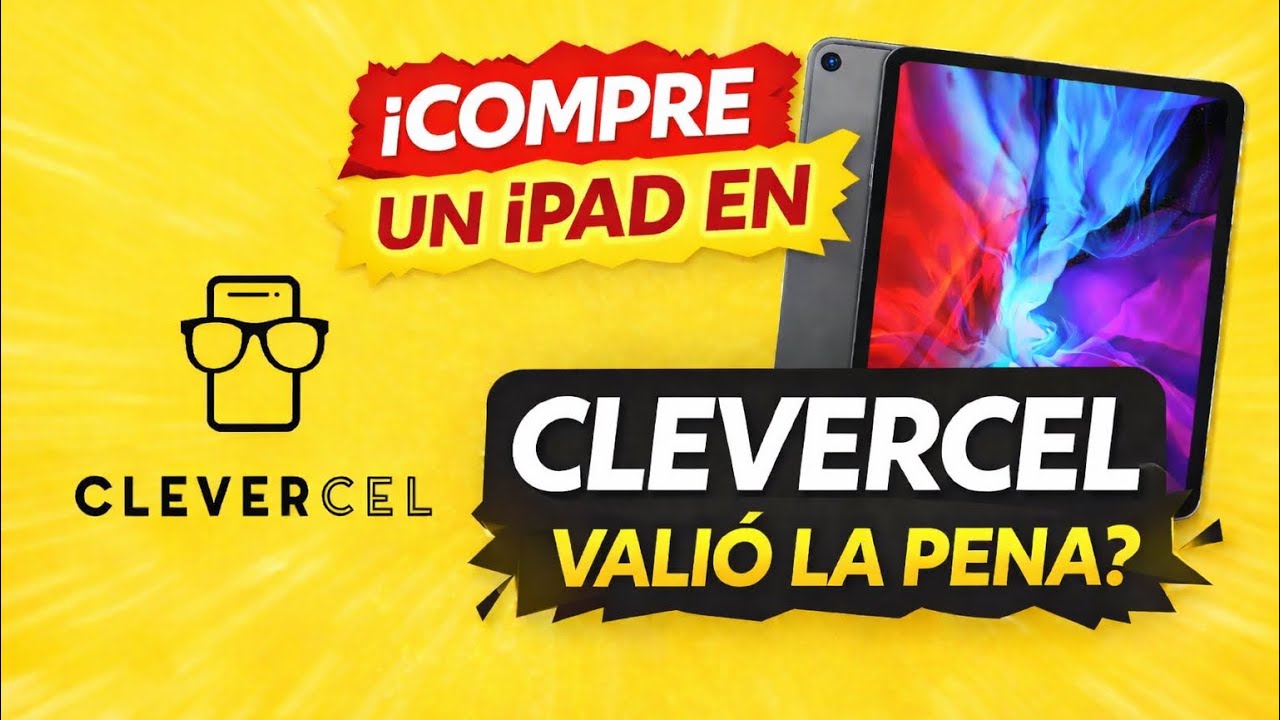 Compre un iPad SEMINUEVA en CLEVERCEL ¿Valió la pena o fue un error?