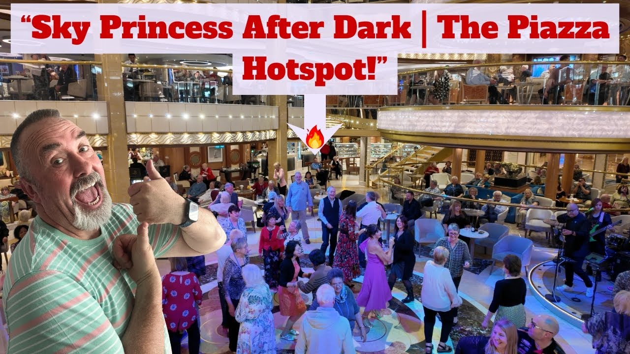 &ldquo;Sky Princess Cruise Nights: The Piazza Comes Alive!&rdquo;
