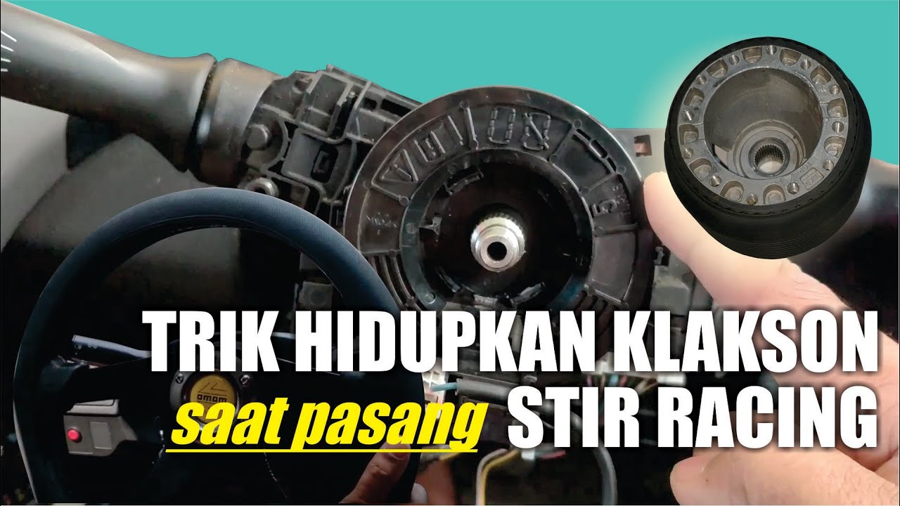 Tidak Pernah Diungkapkan !! Trik Agar Klakson Tetap Hidup Ketika Ganti Stir Racing