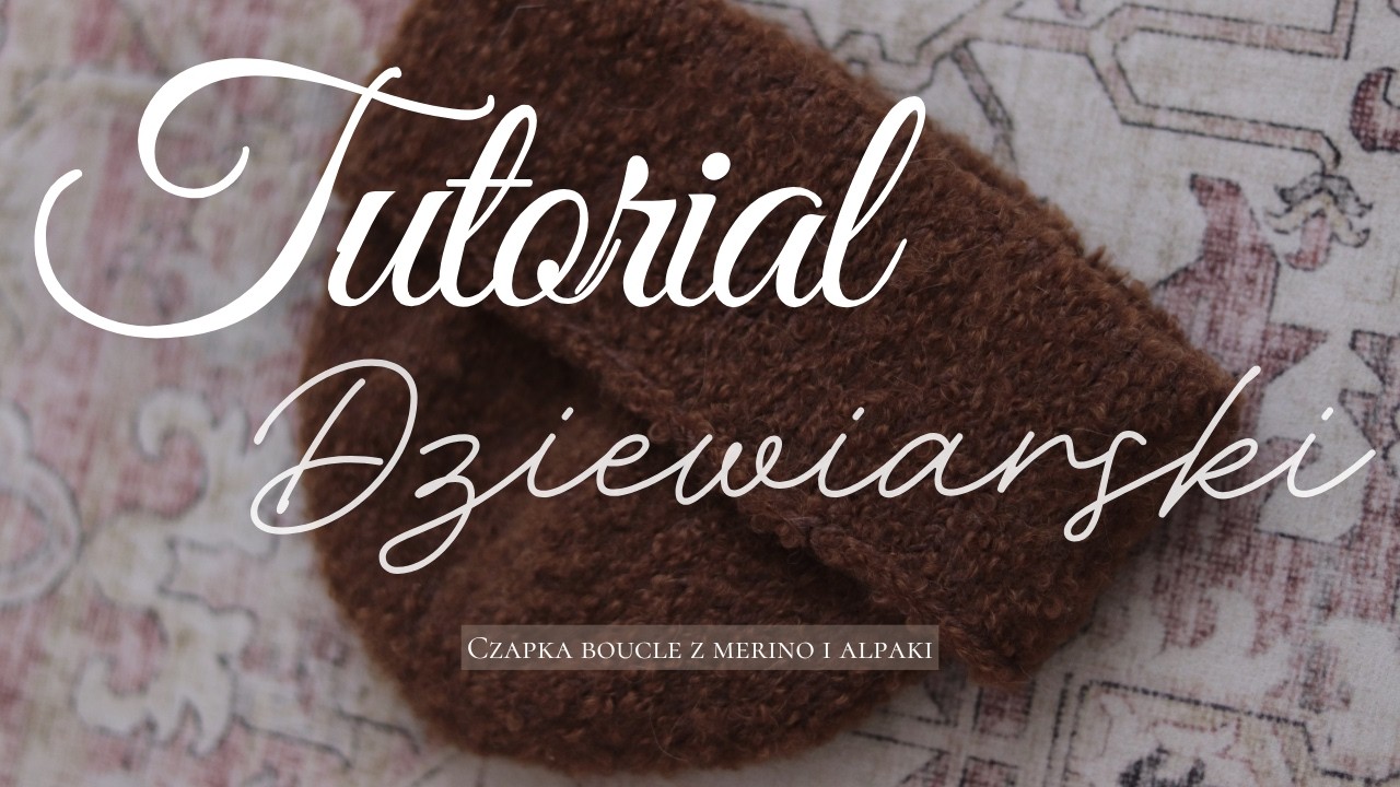 Czapka boucle na drutach | Dziergamy czapkę z merino i alpaki | Tutorial krok po kroku