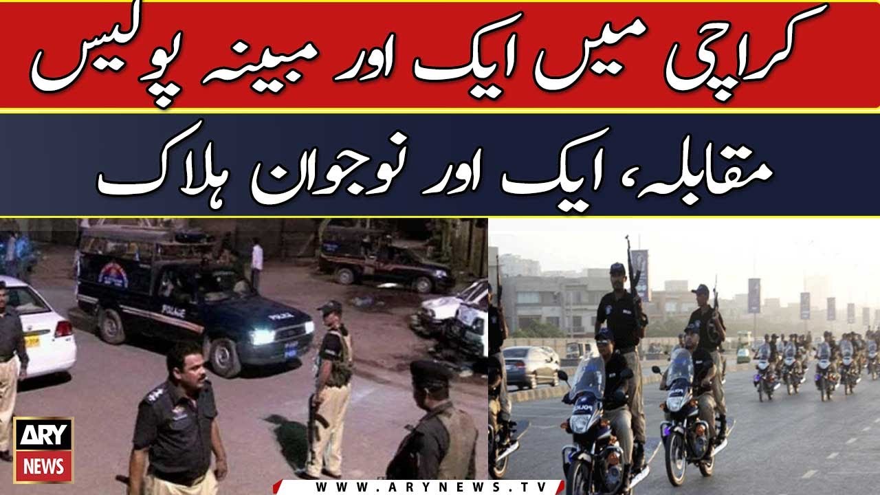 Karachi Mai Ek Or Mubaina Police Muqabla, Ek Or Nojawan Halak