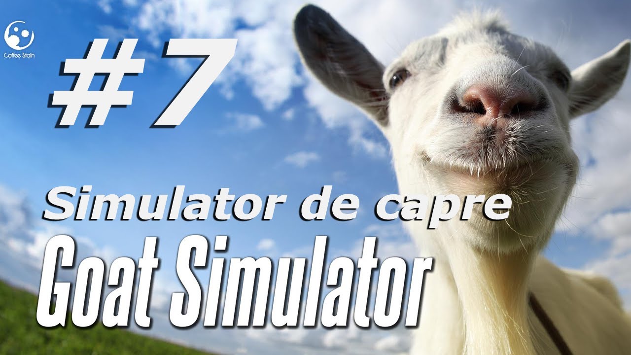 Goat Simulator | Simulatorul de capre | Ep 7