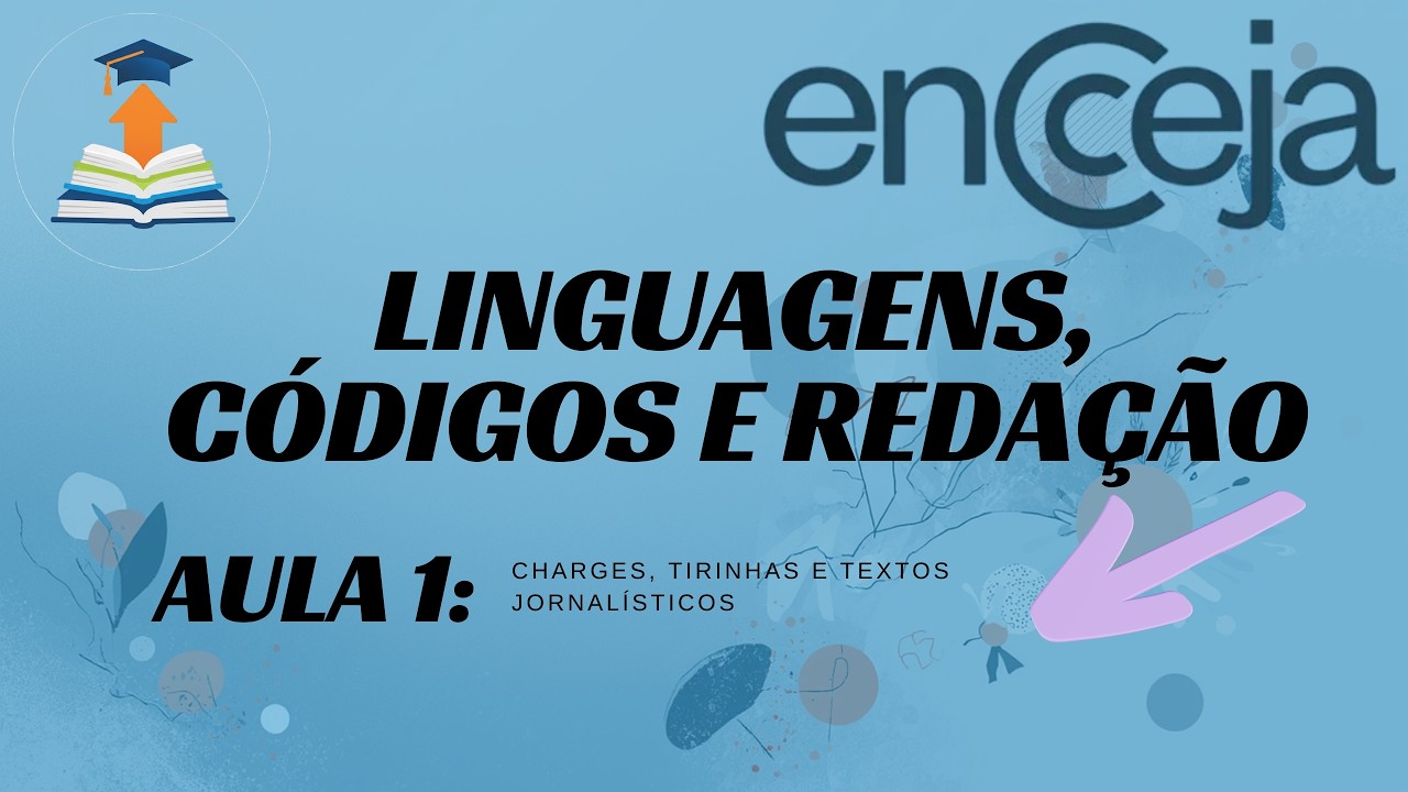 INTERPRETAÇÃO DE TEXTOS ENCCEJA: AULA 1 - Não erre mais Charges, tirinhas e textos jornalísticos