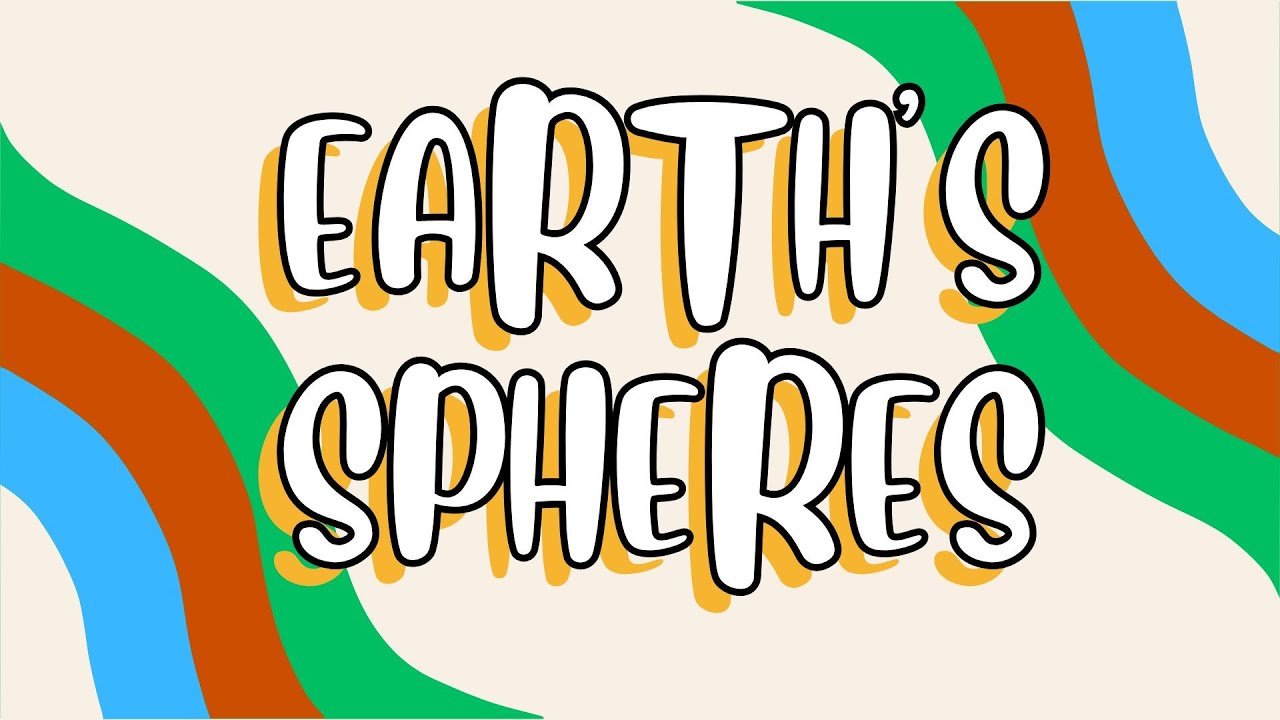 The 4 Earth Spheres: Atmosphere, Hydrosphere, Geosphere & Biosphere &ndash; Educational Song