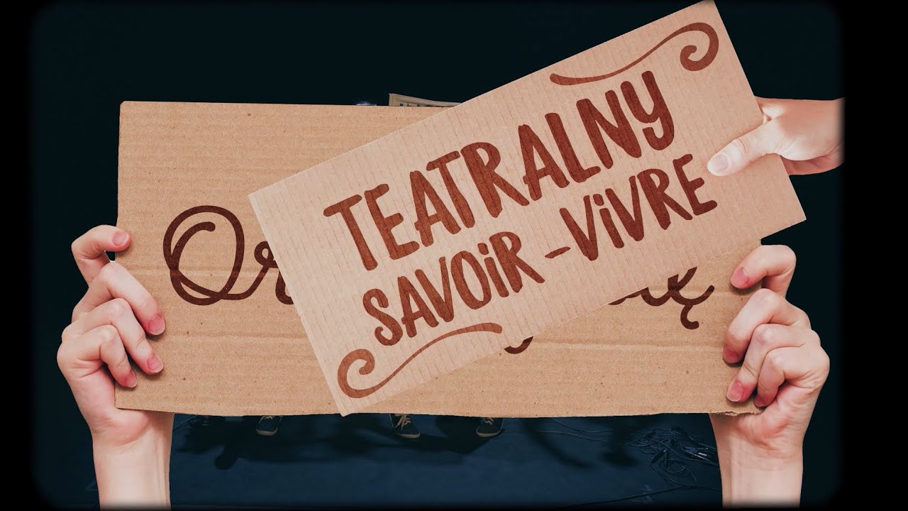 TEATRALNY SAVOIR-VIVRE -  odcinek 1 PRZESTRZEŃ (wersja z PJM)