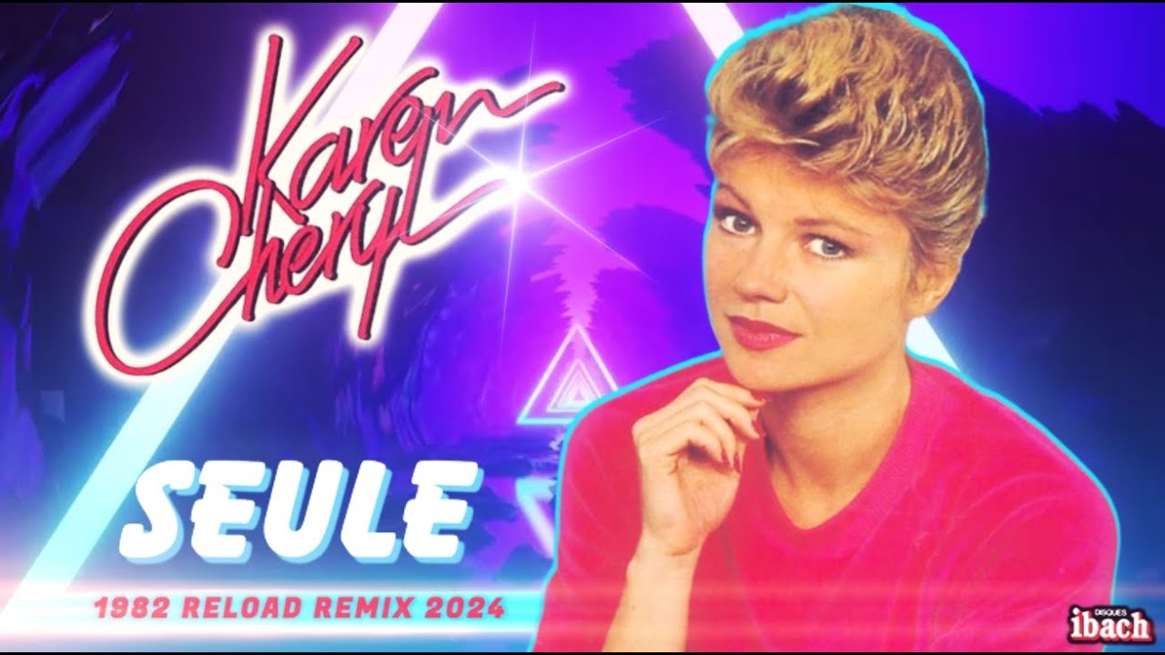 [1982] Karen Cheryl / Seule [1982 Reload Remix 2024]