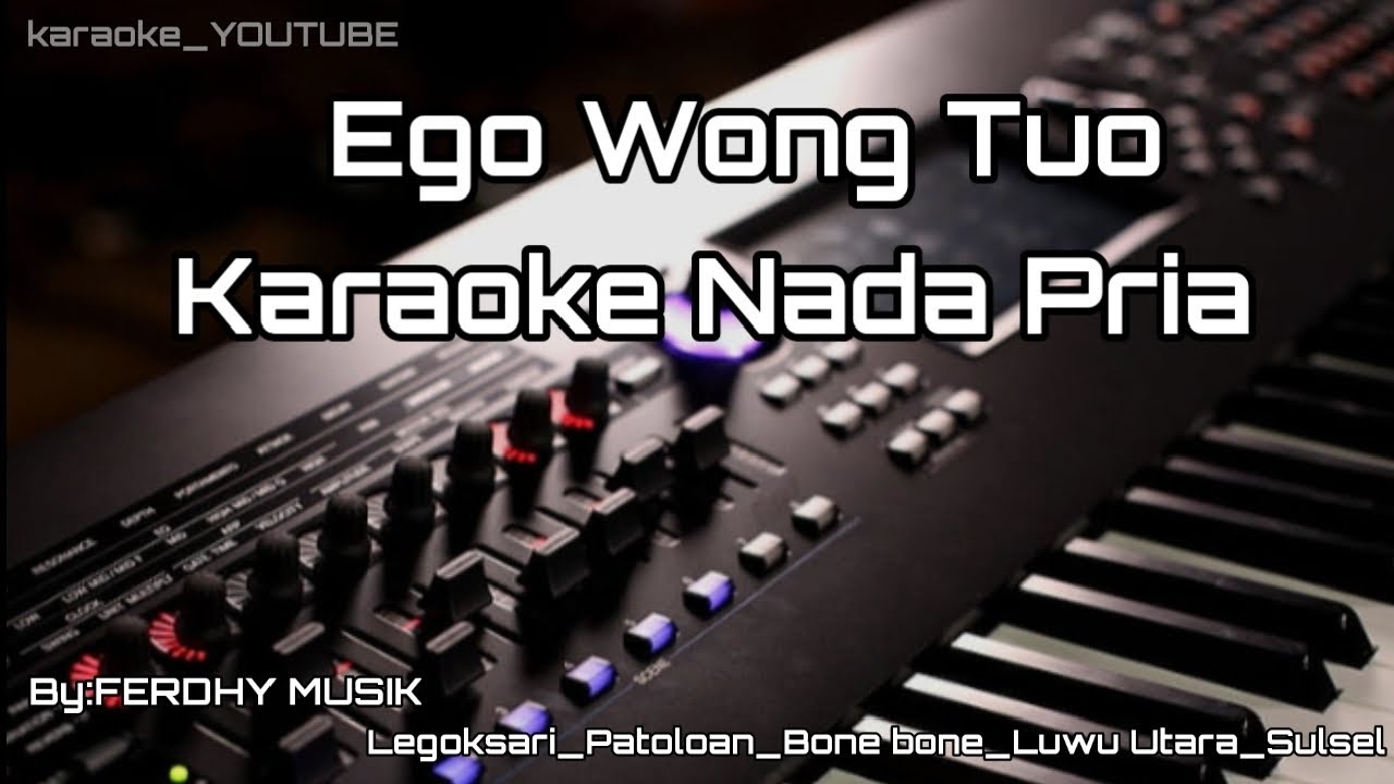 Karaoke EGO WONG TUO Nada Cowok